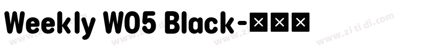 Weekly W05 Black字体转换